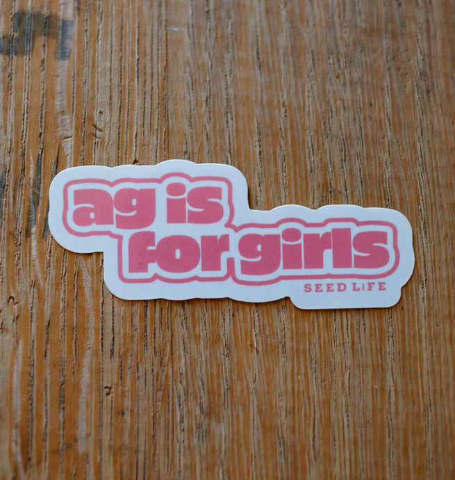 Ag Is For Girls Sticker